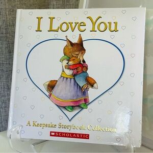 NEW I Love You 🤍 A Keepsake Storybook Collection Scholastic